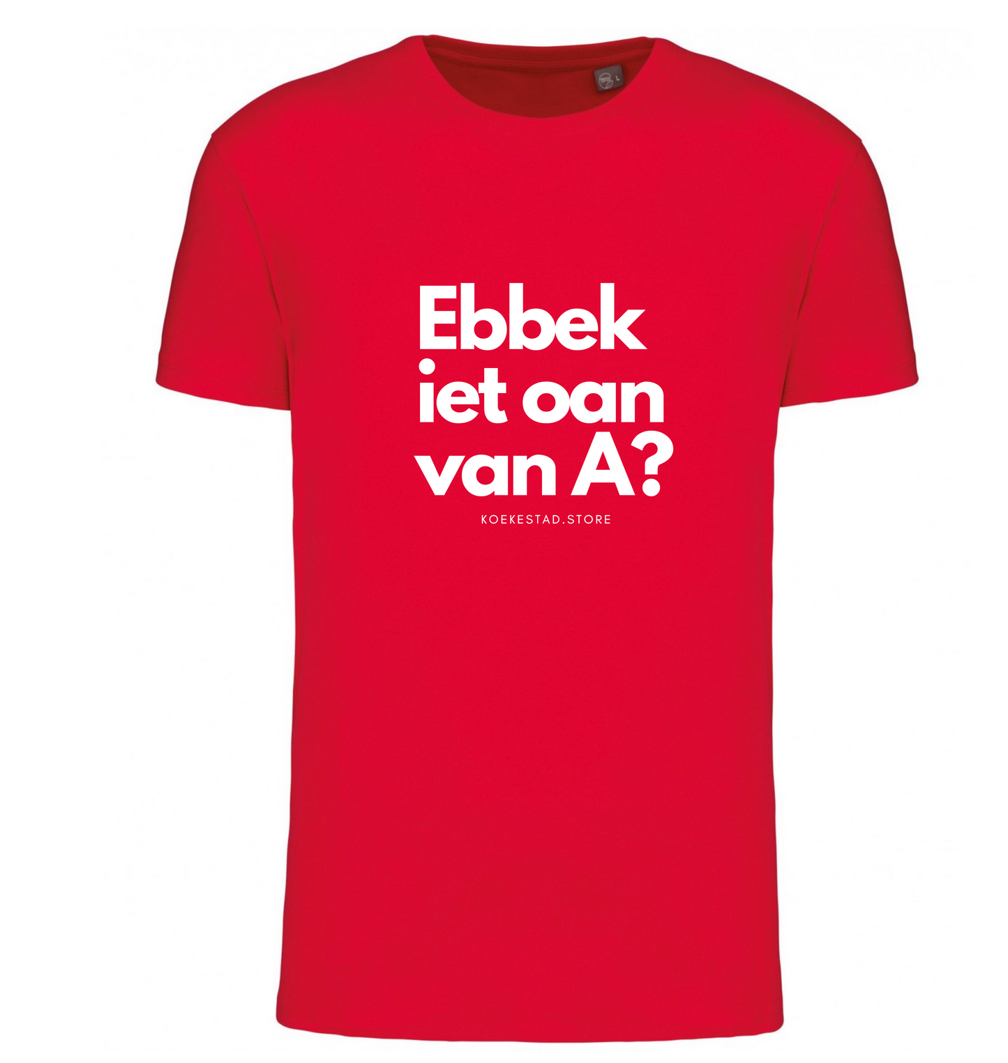 Premium T-Shirt - Ebbek iet oan van A - 100 % Biokatoen Unisex