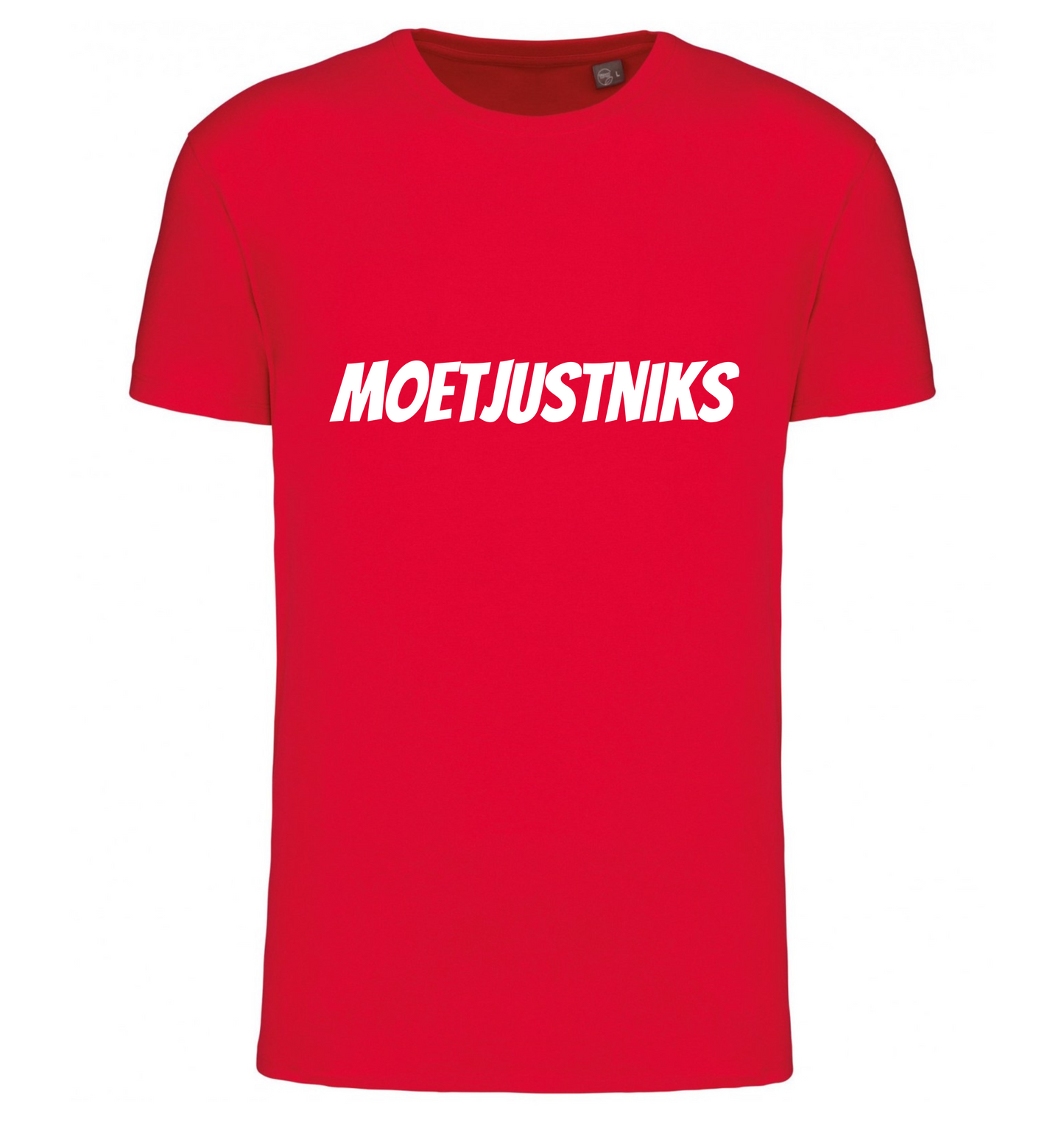 Premium T-shirt Moet just niks - 100% Biokatoen