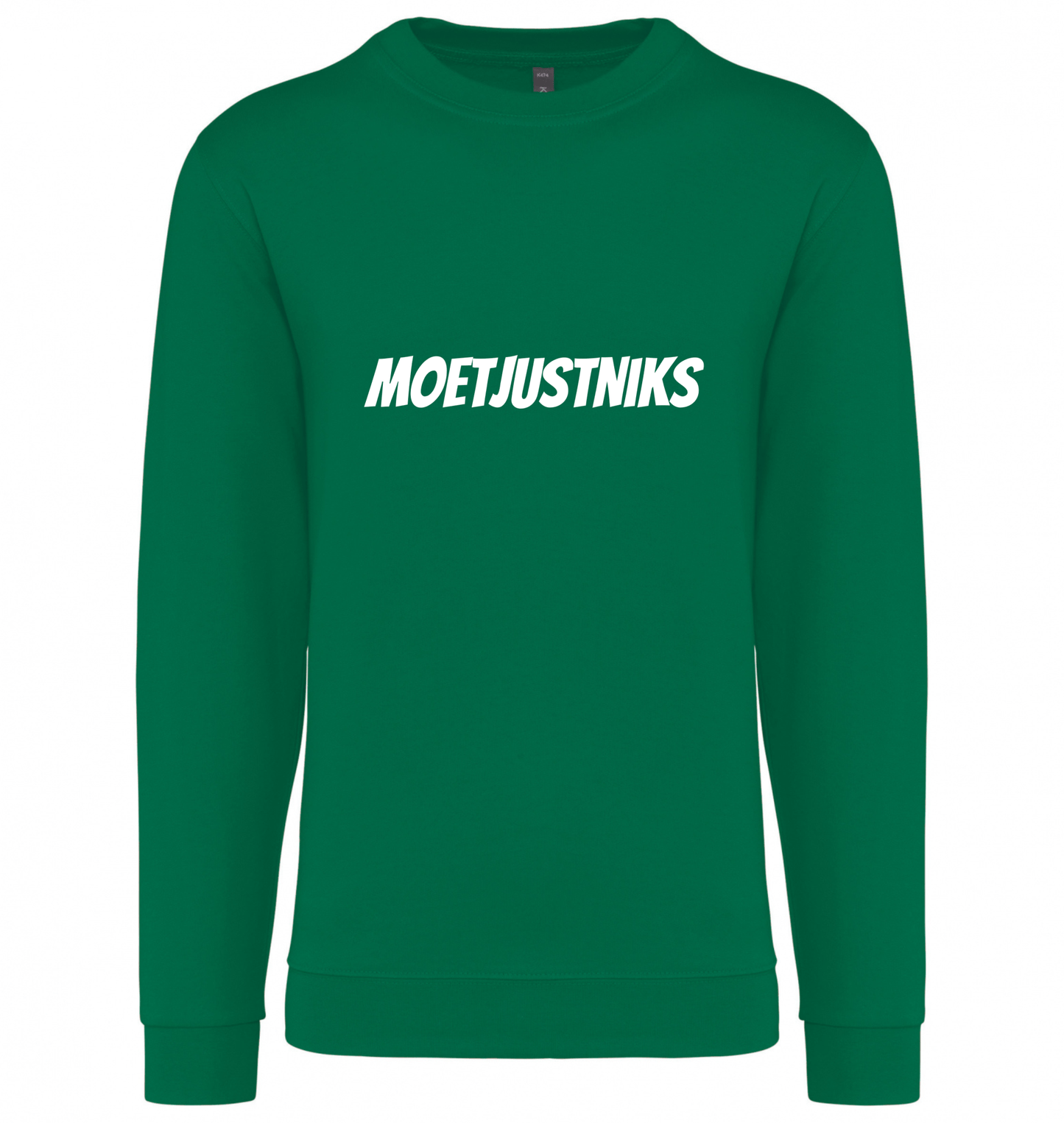 Sweater Moet just niks - 100% Bio - Uniseks