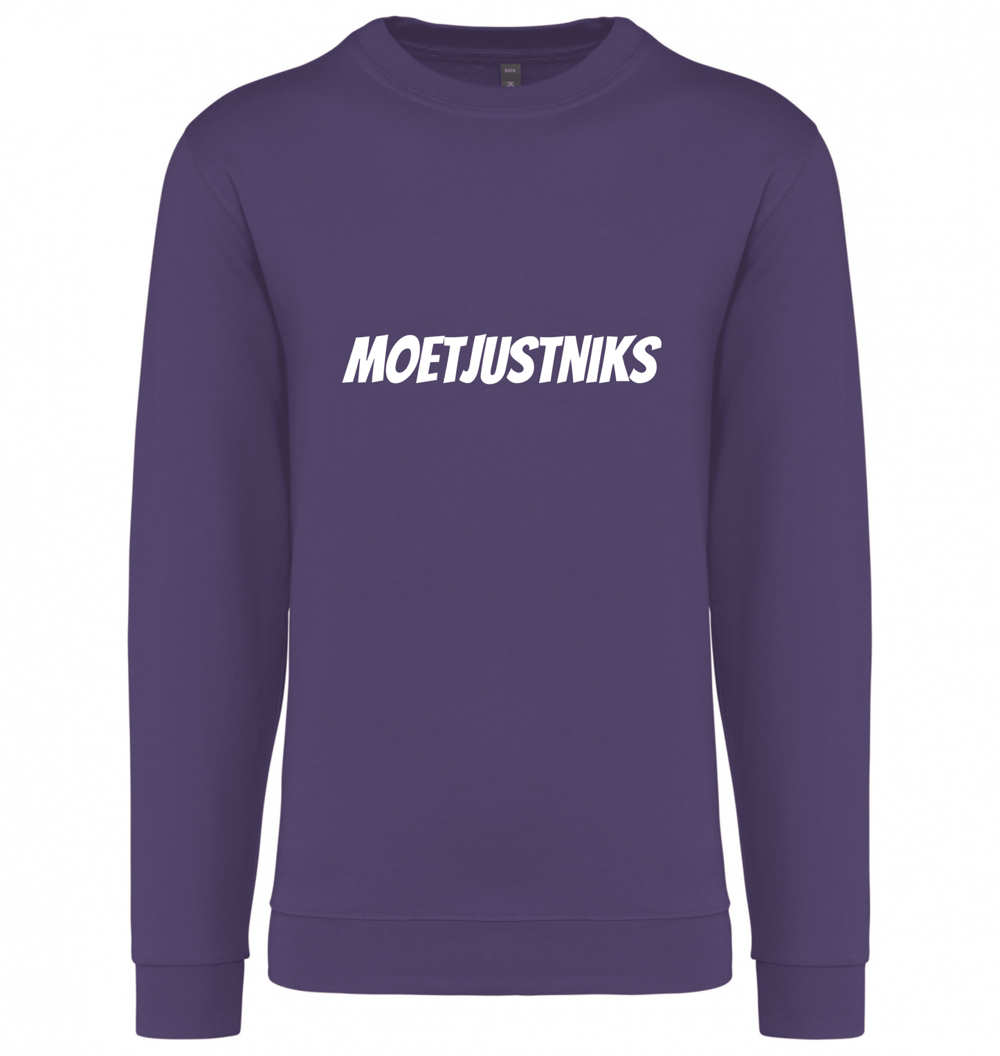 Sweater Moet just niks - 100% Bio - Uniseks