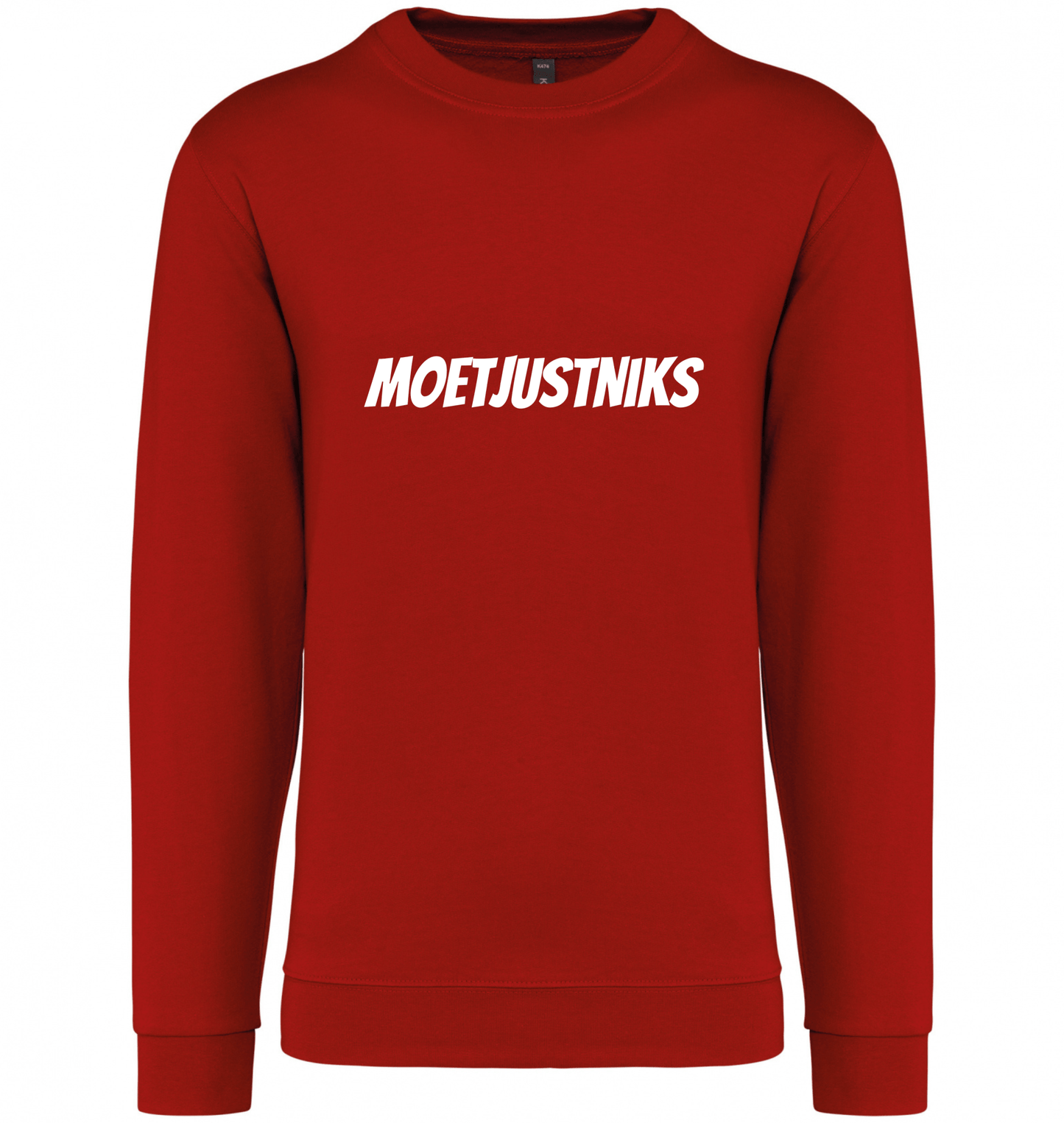 Sweater Moet just niks - 100% Bio - Uniseks