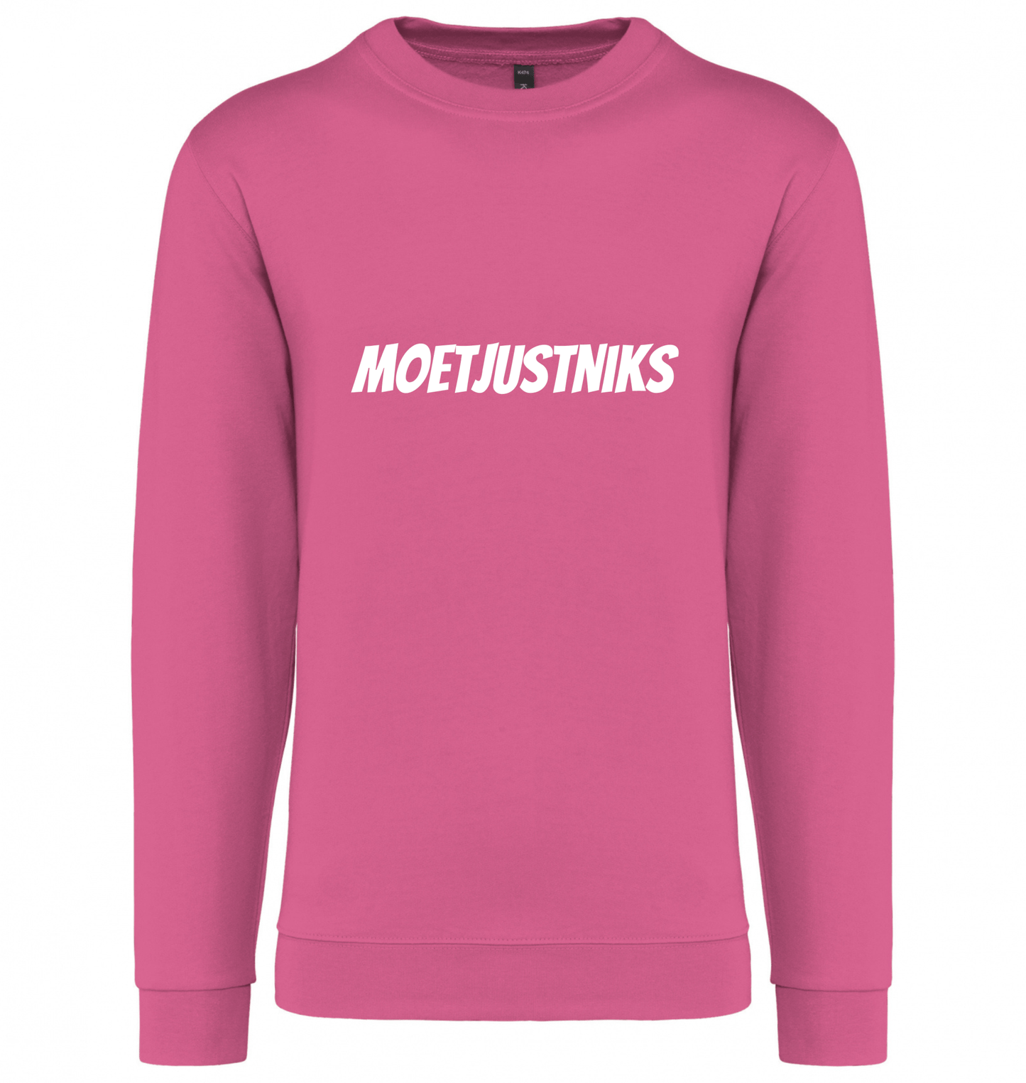 Sweater Moet just niks - 100% Bio - Uniseks