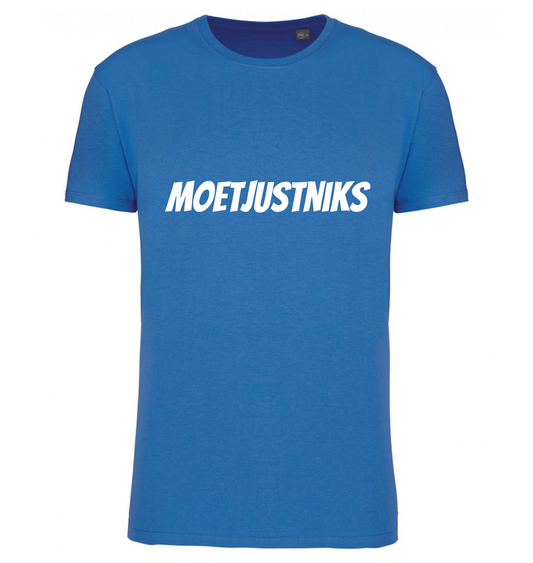 Premium T-shirt Moet just niks - 100% Biokatoen